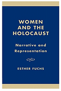 Women and the Holocaust: Narrative and Representation