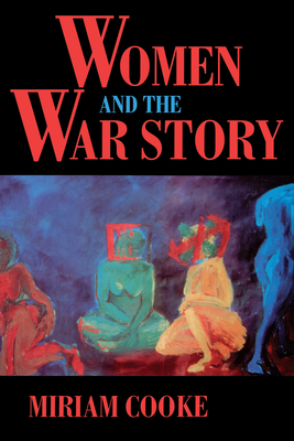 Women and the War Story - Cooke, Miriam