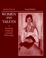Women and Values: Readings in Recent Feminist Philosophy