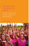 Women and Violence in India: Gender, Oppression and the Politics of Neoliberalism