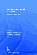 Women and Work Culture: Britain c.1850-1950
