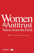 Women & Antitrust: Voices from the Field, Vol. I