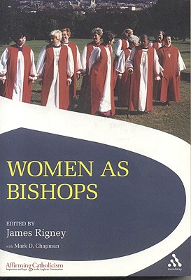 Women as Bishops - Rigney, James O (Editor)