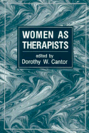 Women as Therapists: A Multitheoretical Casebook