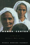 Women at the Center: Life in a Modern Matriarchy