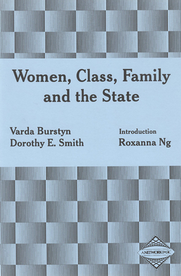 Women, Class, Family and the State - Burstyn, Varda, and Smith, Dorothy E