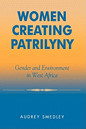 Women creating patrilyny: gender and environment in West Africa