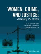 Women, Crime, and Justice: Balancing the Scales