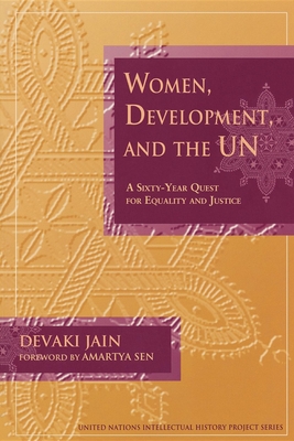 Women, Development, and the Un: A Sixty-Year Quest for Equality and Justice - Jain, Devaki