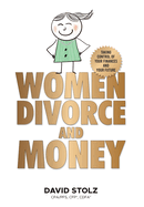 Women, Divorce and Money: Taking Control of Your Finances and Your Future