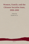 Women, Family and the Chinese Socialist State, 1950-2010
