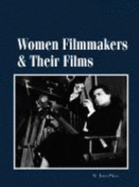 Women Filmmakers and Their Films - Foster, Gwendolyn Audrey, Professor (Editor), and Unterburger, Amy L (Editor), and Jacobs, Katrien (Editor)