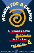 Women for a Change: A Grassroots Guide to Activism and Politics