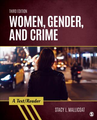 Women, Gender, and Crime: A Text/Reader - Mallicoat, Stacy L
