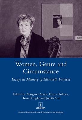 Women Genre and Circumstance: Essays in Memory of Elizabeth Fallaize - Holmes, Diana