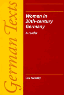 Women in 20th-Century Germany: A Reader - Kolinsky, Eva