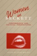 Women in Beckett: Performance and Critical Perspectives - Ben-Zvi, Linda (Editor)