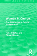 Women in Charge (Routledge Revivals): The Experiences of Female Entrepreneurs