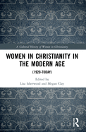 Women in Christianity in the Modern Age: (1920-today)
