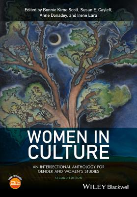 Women in Culture: An Intersectional Anthology for Gender and Women's Studies - Scott, Bonnie Kime (Editor), and Cayleff, Susan E. (Editor), and Donadey, Anne (Editor)