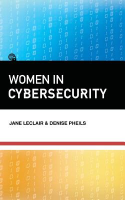 Women in Cybersecurity - LeClair, Jane, and Pheils, Denise