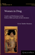 Women in Drag: Gender and Performance in the Hebrew Bible and Early Jewish Literature