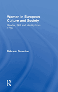 Women in European Culture and Society: Gender, Skill and Identity from 1700