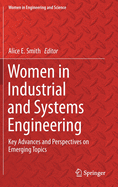 Women in Industrial and Systems Engineering: Key Advances and Perspectives on Emerging Topics