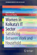 Women in Kolkata's It Sector: Satisficing Between Work and Household