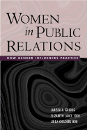 Women in Public Relations: How Gender Influences Practice