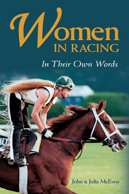 Women in Racing: In Their Own Words - McEvoy, John, and McEvoy, Julia