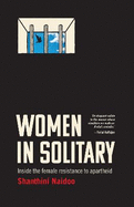 Women in Solitary: Inside the Female Resistance to Apartheid