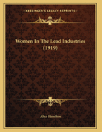 Women in the Lead Industries (1919)