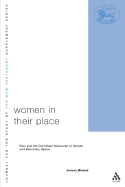 Women in Their Place: Paul and the Corinthian Discourse of Gender and Sanctuary Space (Journal for the Study of the New Testament Supplement Series)