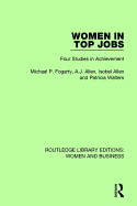 Women in Top Jobs: Four Studies in Achievement