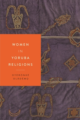 Women in Yoruba Religions - Oldm , Oyrnk