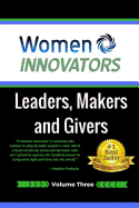 Women Innovators 3: Leaders, Makers and Givers