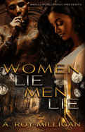 Women Lie Men Lie: A Gritty Urban Fiction Novel of Vengeance and Murder Set in Pontiac, Michigan