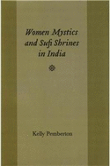 Women Mystics and Sufi Shrines in India