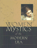 Women Mystics of the Modern Era: Fifteenth-Eighteenth Centuries; An Anthology
