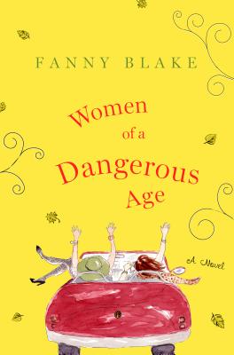 Women of a Dangerous Age - Blake, Fanny