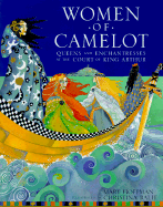 Women of Camelot: Queens and Enchantresses at the Court of King Arthur - Hoffman, Mary