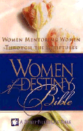 Women of Destiny Bible: A Spriti Filled Life Bible: Women Mentoring Women Through the Scriptures