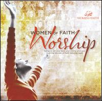 Women of Faith: Worship - Women of Faith Worship Team