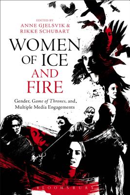 Women of Ice and Fire - Gjelsvik, Anne (Editor)