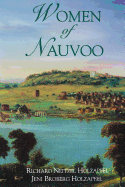Women of Nauvoo - Holzapfel, Richard N., and Holzapfel, Jeni B.