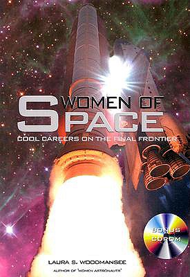 Women of Space: Cool Careers on the Final Frontier - Woodmansee, Laura S