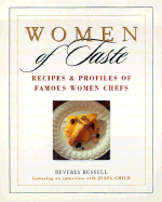 Women of Taste: Recipes and Profiles of Famous Women Chefs