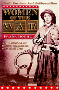 Women of the War: True Stories of Brave Women in the Civil War