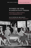 Women of the Washington Press: Poltics, Prejudice, and Persistence